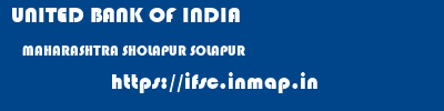 UNITED BANK OF INDIA  MAHARASHTRA SHOLAPUR SOLAPUR   ifsc code